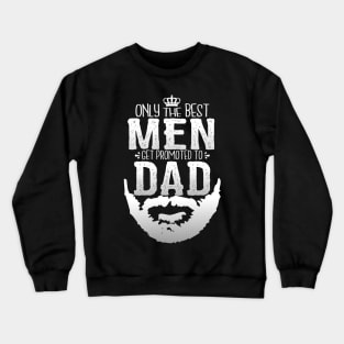Promoted to Dad w/ Righteous Beard Crewneck Sweatshirt
